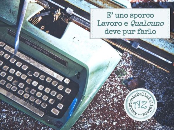 🧭Assistente di Direzione e Leadership in concreto. E&rsquo; uno Sporco Lavoro e Qualcuno deve pur farlo