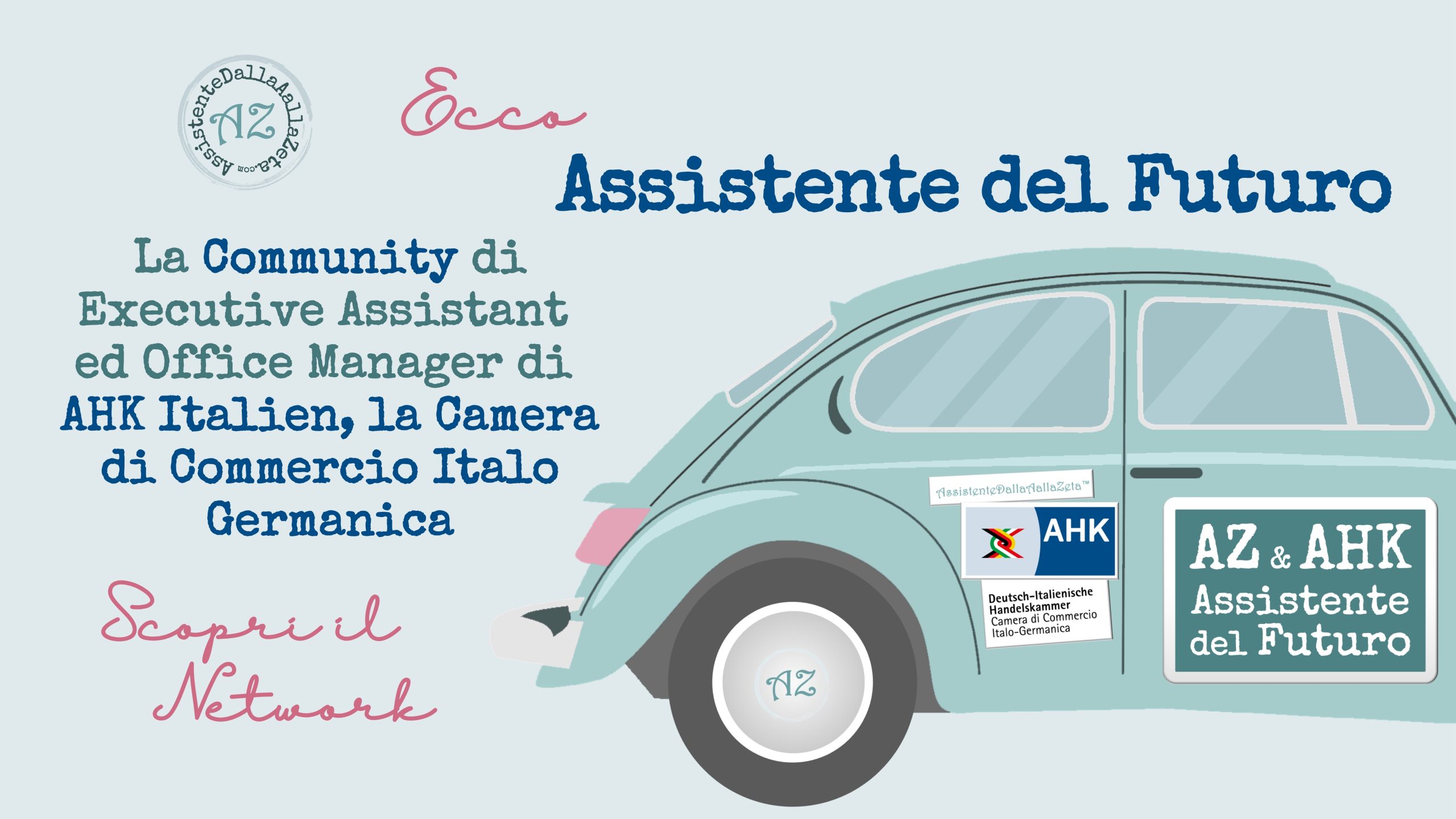 IreneLinguari, AssistenteDallaAallaZeta, AHK Italien, Camera di Commercio Camera di Commercio Italo-Germanica, Eventi Networking Community Relazione, Assistente di Direzione, Office manager, Executive Assistant, Personal Assistant