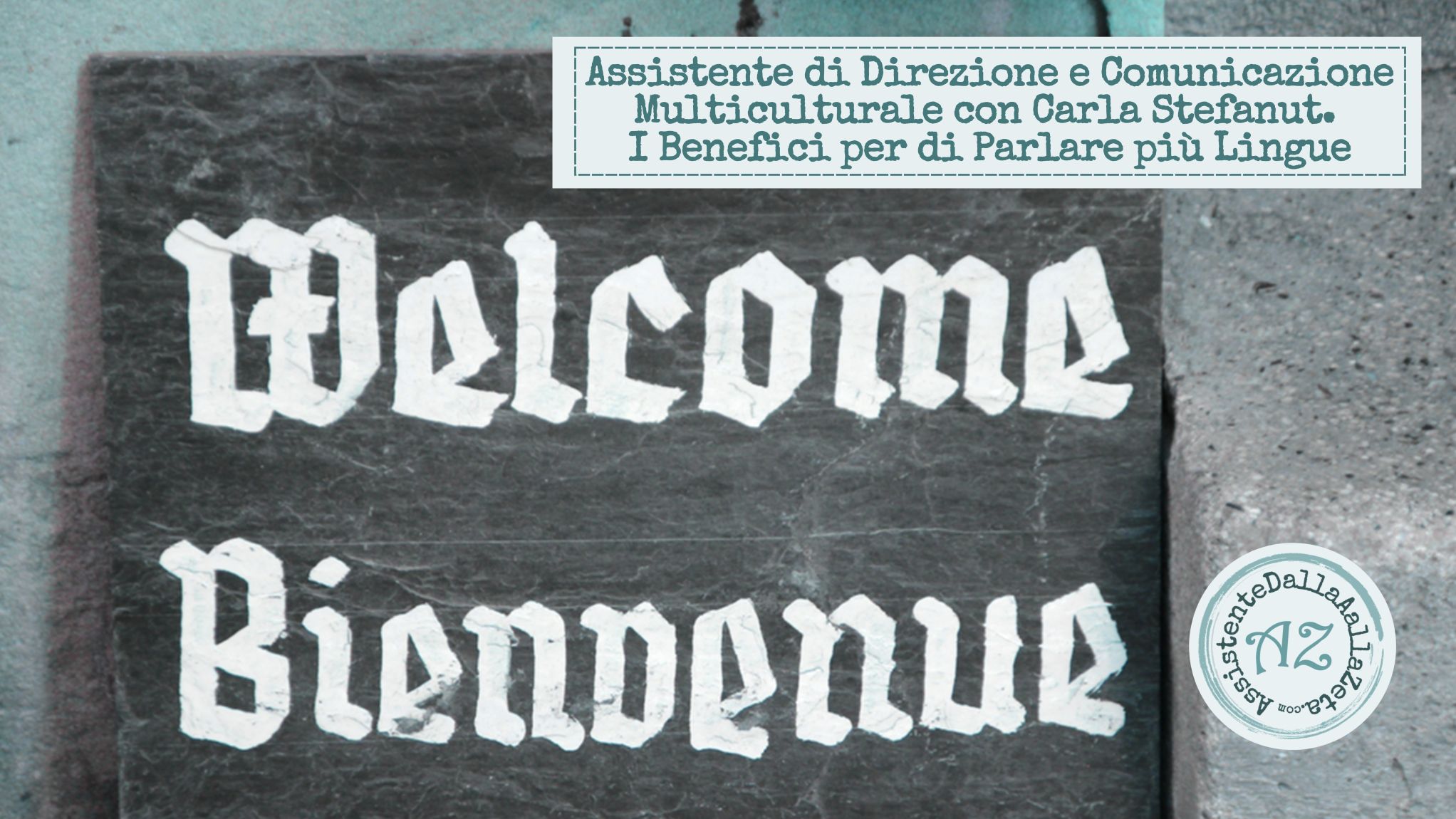 IreneLinguari, AssistenteDallaAallaZeta, Assistente di Direzione, Top Executive Assistant, Office Manager, Personal Assistant, Chief of Staff, Comunicazione Multiculturale con Carla Stefanut, Inglese e Lingue Straniere