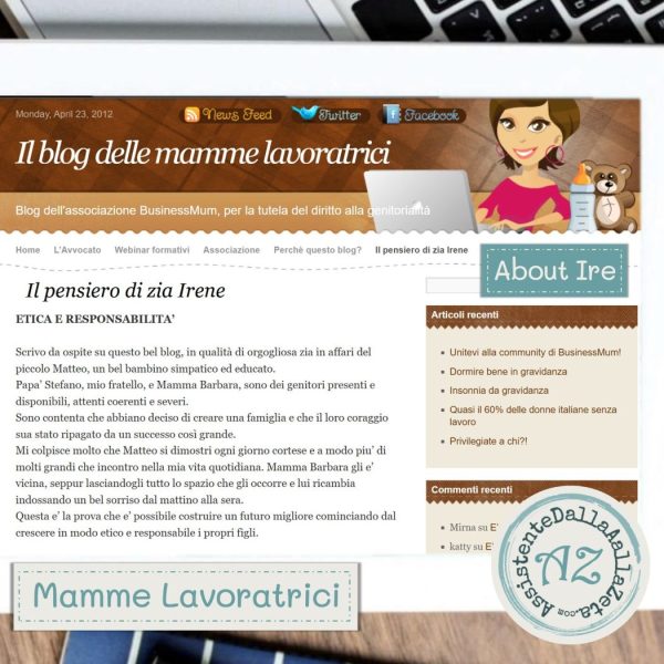 🦄🎬Etica e Responsabilit&agrave;, il Pensiero di Zia Irene a proposito del Valore della Maternit&agrave; nella Societ&agrave;. Guest Post su BusinessMum, il Blog delle Mamme Lavoratrici 2012